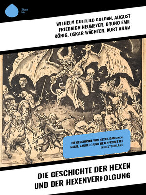 cover image of Die Geschichte der Hexen und der Hexenverfolgung